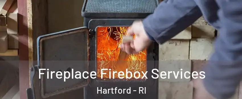 Fireplace Firebox Services Hartford - RI