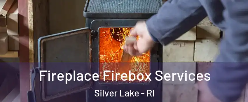 Fireplace Firebox Services Silver Lake - RI