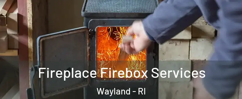 Fireplace Firebox Services Wayland - RI