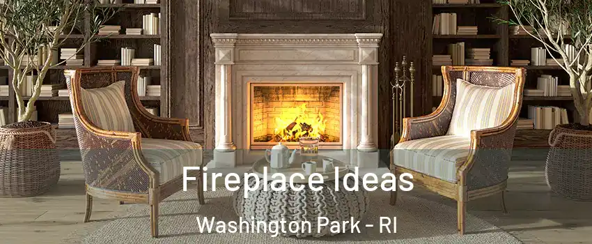 Fireplace Ideas Washington Park - RI