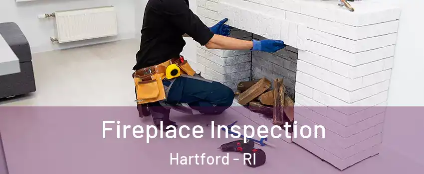 Fireplace Inspection Hartford - RI