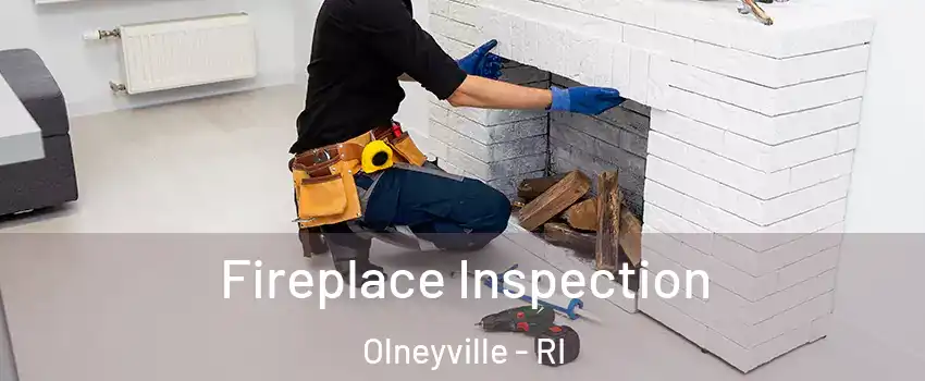 Fireplace Inspection Olneyville - RI