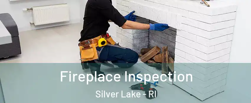 Fireplace Inspection Silver Lake - RI