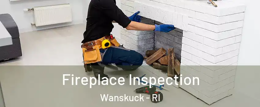 Fireplace Inspection Wanskuck - RI