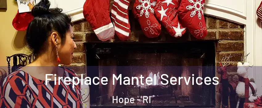 Fireplace Mantel Services Hope - RI