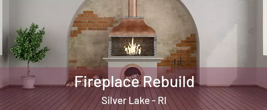 Fireplace Rebuild Silver Lake - RI