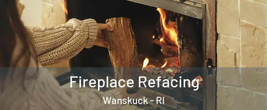 Fireplace Refacing Wanskuck - RI