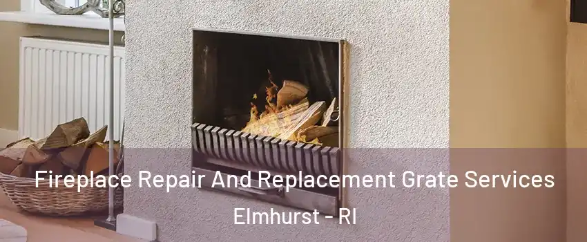 Fireplace Repair And Replacement Grate Services Elmhurst - RI