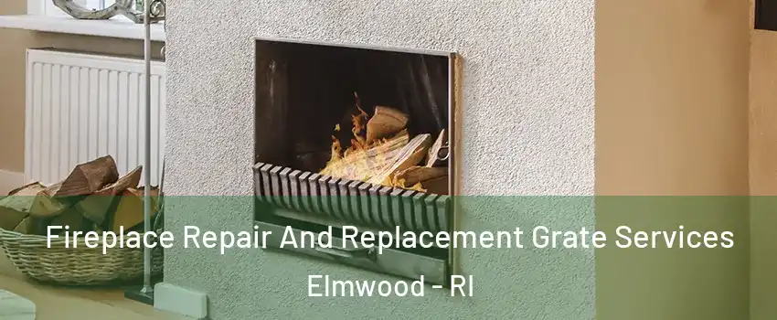 Fireplace Repair And Replacement Grate Services Elmwood - RI