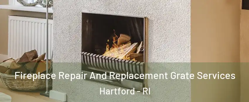 Fireplace Repair And Replacement Grate Services Hartford - RI