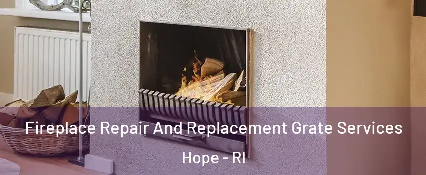 Fireplace Repair And Replacement Grate Services Hope - RI