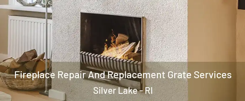 Fireplace Repair And Replacement Grate Services Silver Lake - RI