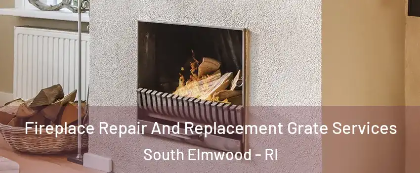 Fireplace Repair And Replacement Grate Services South Elmwood - RI