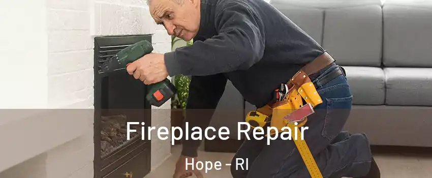 Fireplace Repair Hope - RI