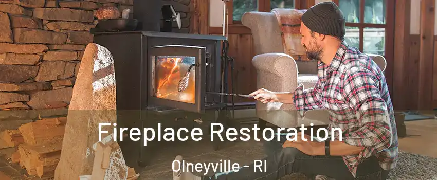 Fireplace Restoration Olneyville - RI