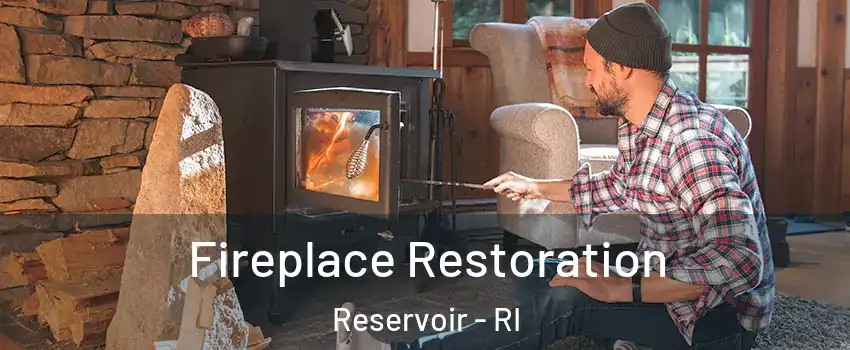 Fireplace Restoration Reservoir - RI