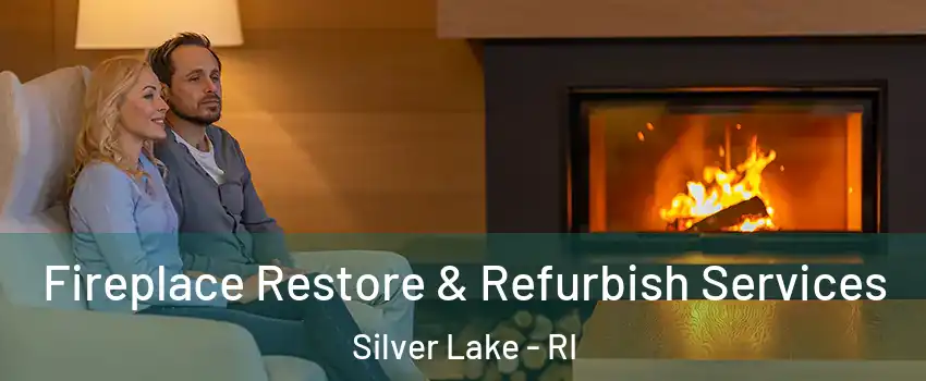 Fireplace Restore & Refurbish Services Silver Lake - RI