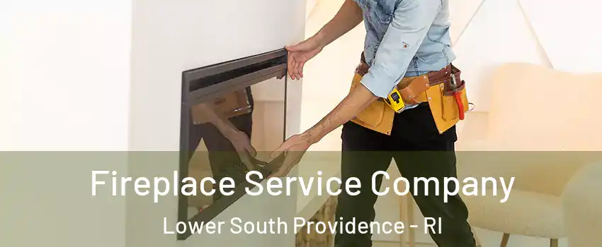 Fireplace Service Company Lower South Providence - RI