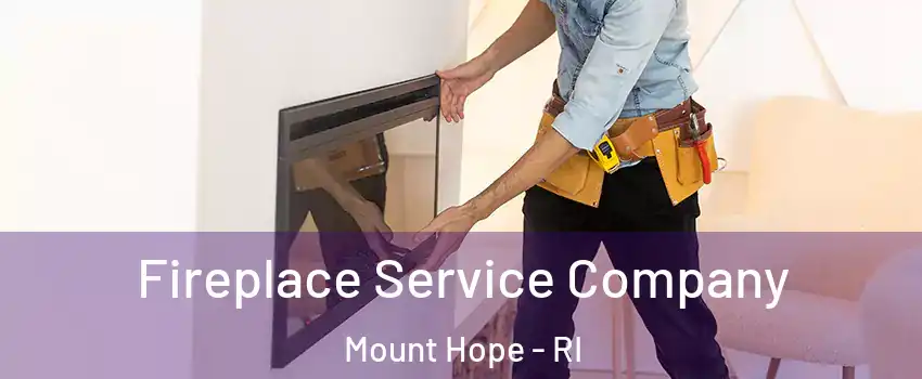 Fireplace Service Company Mount Hope - RI