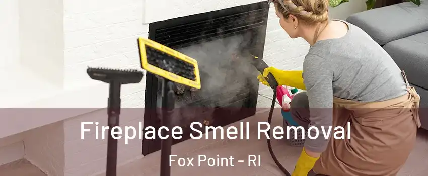 Fireplace Smell Removal Fox Point - RI