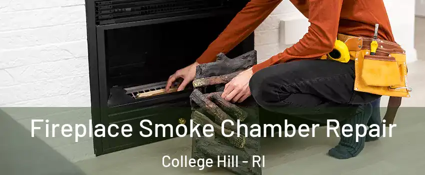 Fireplace Smoke Chamber Repair College Hill - RI