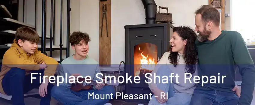 Fireplace Smoke Shaft Repair Mount Pleasant - RI