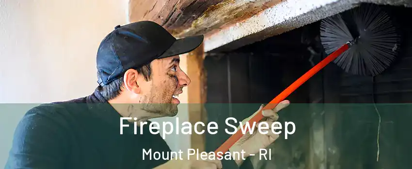 Fireplace Sweep Mount Pleasant - RI