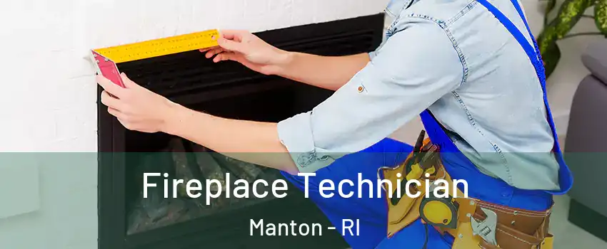 Fireplace Technician Manton - RI