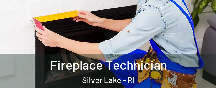 Fireplace Technician Silver Lake - RI