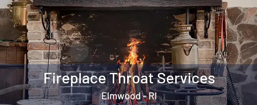 Fireplace Throat Services Elmwood - RI