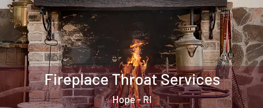 Fireplace Throat Services Hope - RI