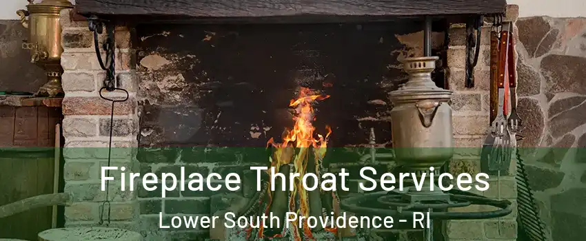 Fireplace Throat Services Lower South Providence - RI