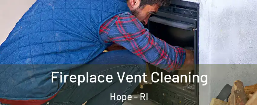 Fireplace Vent Cleaning Hope - RI