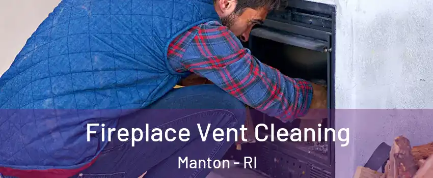 Fireplace Vent Cleaning Manton - RI