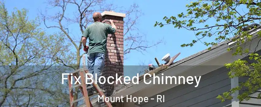 Fix Blocked Chimney Mount Hope - RI