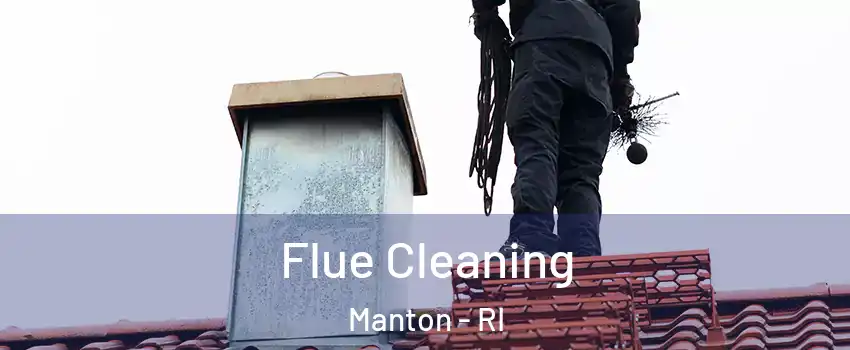 Flue Cleaning Manton - RI