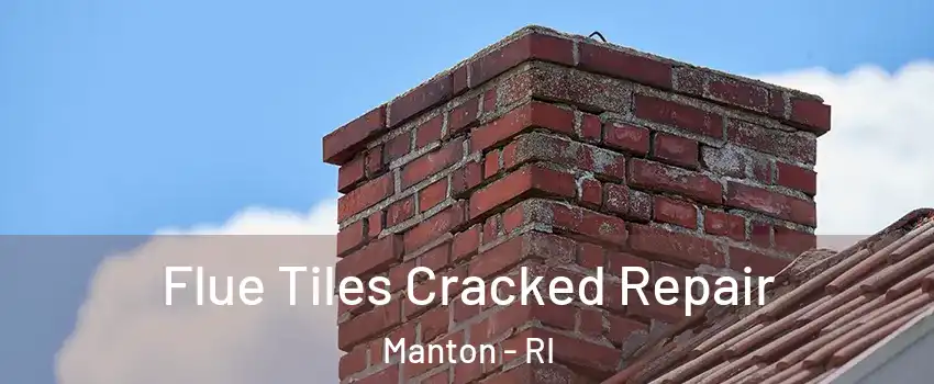 Flue Tiles Cracked Repair Manton - RI