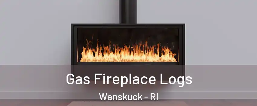 Gas Fireplace Logs Wanskuck - RI