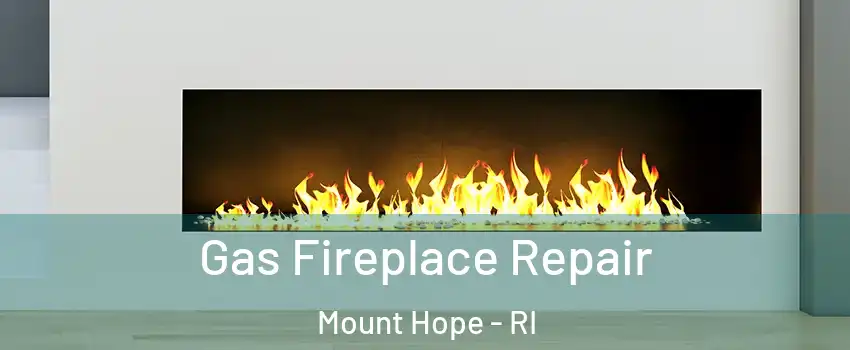 Gas Fireplace Repair Mount Hope - RI