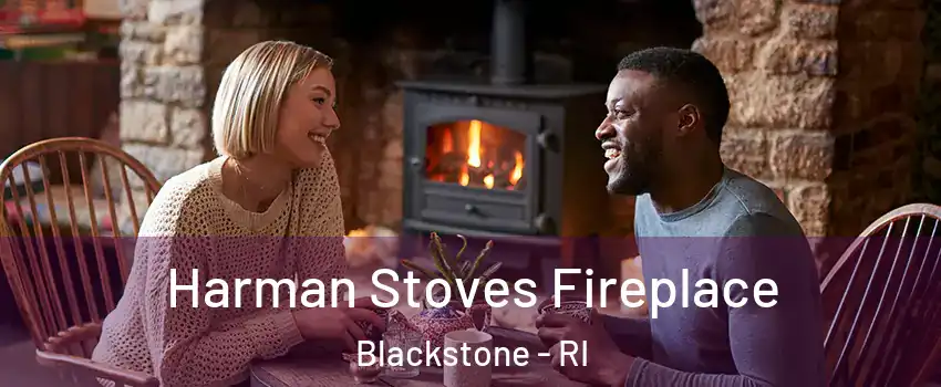 Harman Stoves Fireplace Blackstone - RI