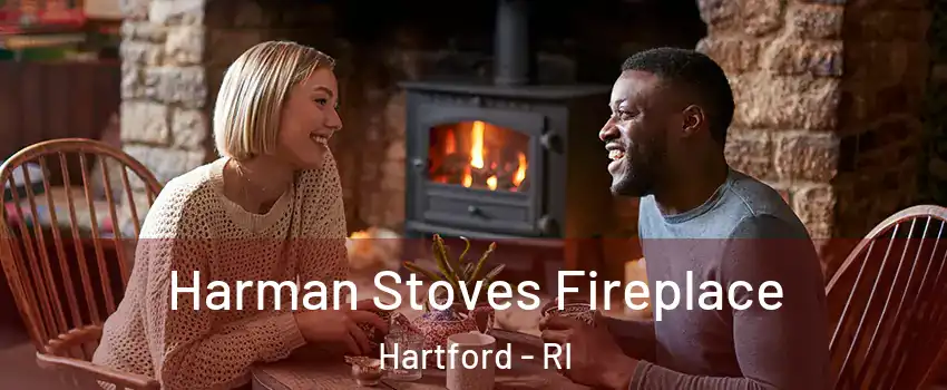 Harman Stoves Fireplace Hartford - RI