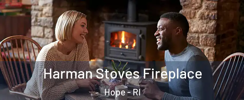 Harman Stoves Fireplace Hope - RI