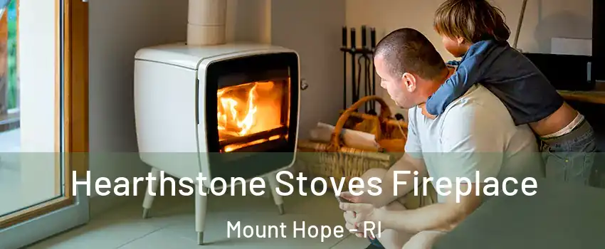 Hearthstone Stoves Fireplace Mount Hope - RI