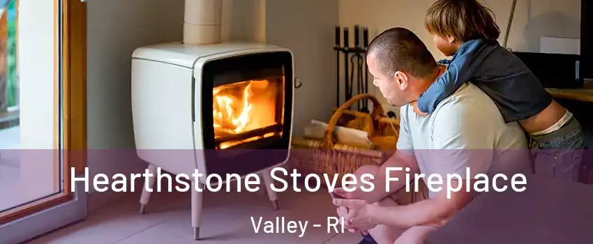 Hearthstone Stoves Fireplace Valley - RI