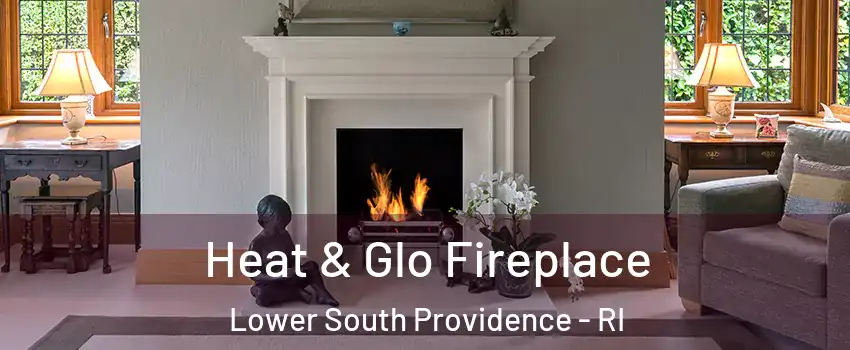 Heat & Glo Fireplace Lower South Providence - RI