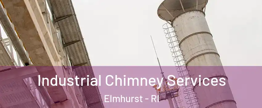 Industrial Chimney Services Elmhurst - RI