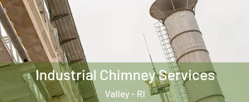 Industrial Chimney Services Valley - RI