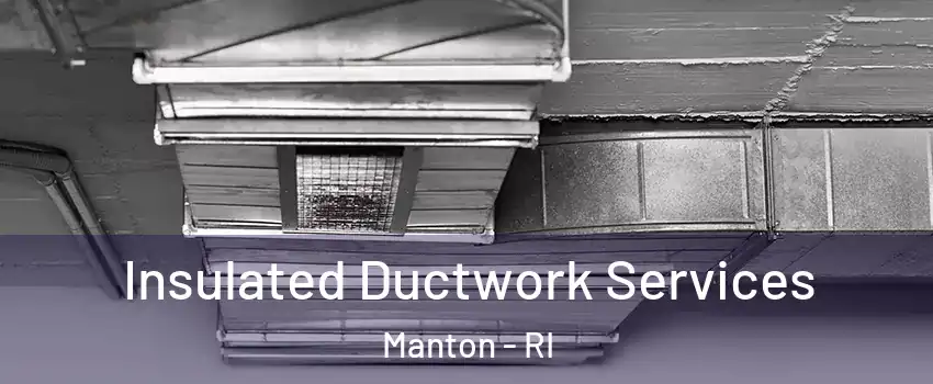 Insulated Ductwork Services Manton - RI