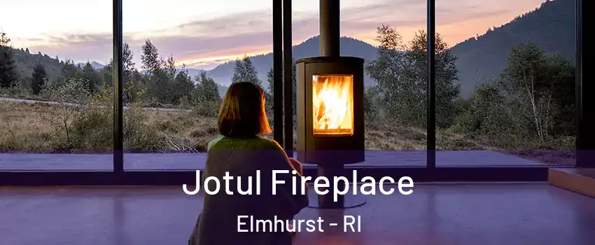 Jotul Fireplace Elmhurst - RI