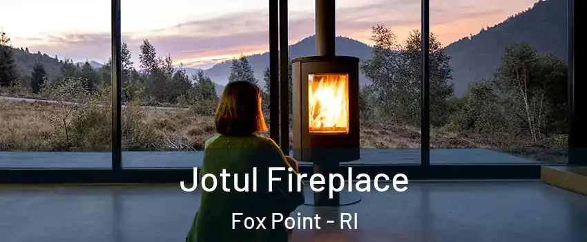 Jotul Fireplace Fox Point - RI